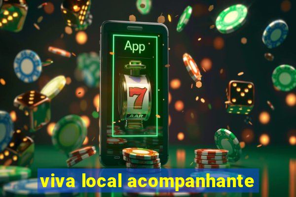 viva local acompanhante